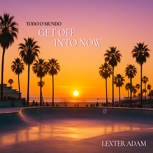 Lexter Adam - Get Off Into Now