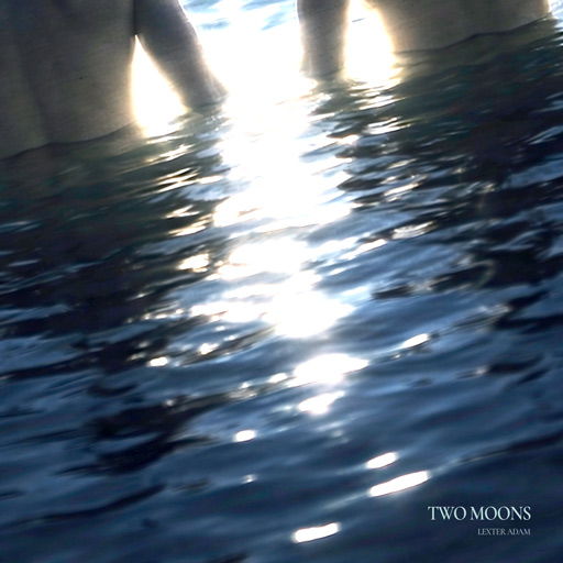 Lexter Adam - Two Moons