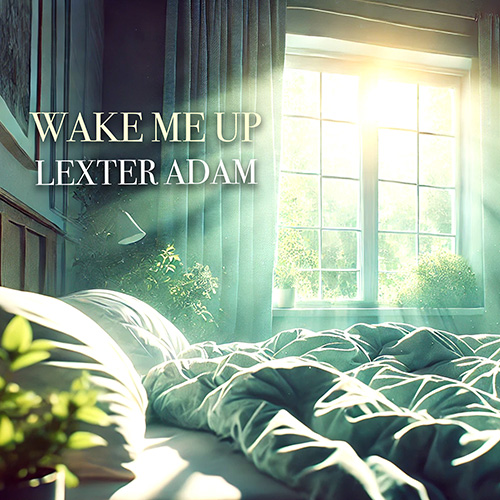 Lexter Adam - Wake me up